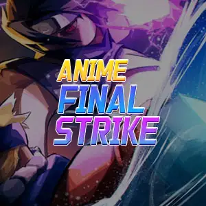 Anime Final Strike Items
