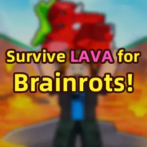 Survive LAVA for Brainrots! Items